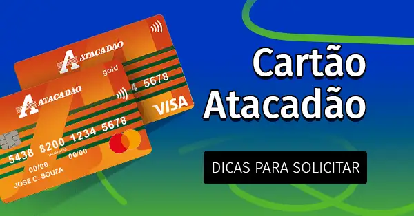 Como solicitar um cartão de crédito Atacadão
